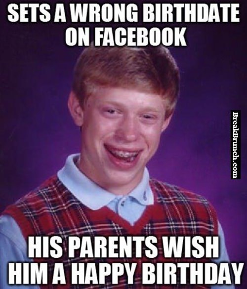 Bad Luck Brian sets wrong birthday on Facebook