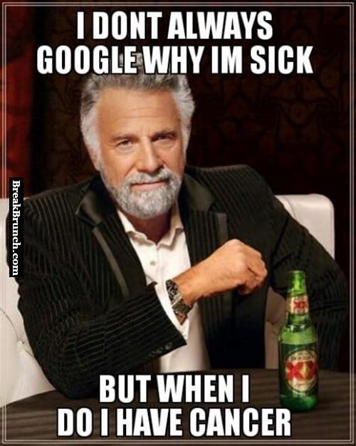 I don’t always google why I am sick