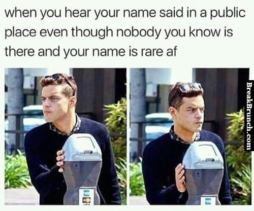 when-you-hear-your-name-in-pubclic-060218