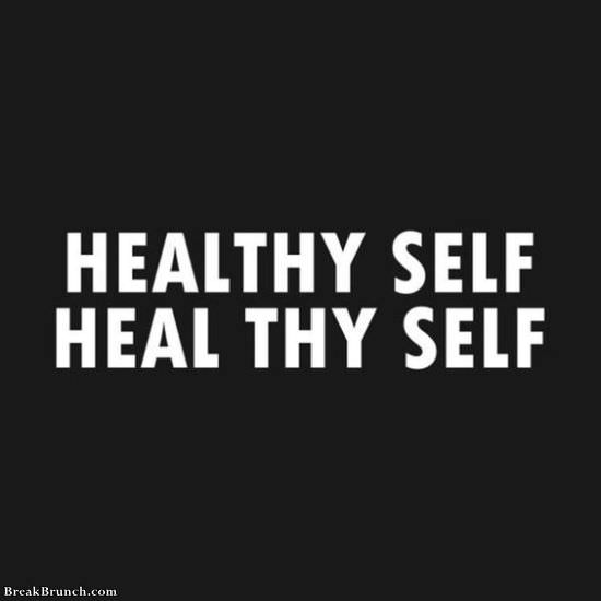 Healthy self, Heal Thy Self