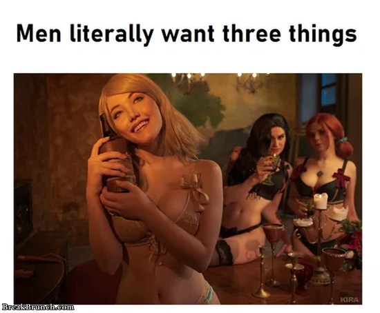 Men literally want three things