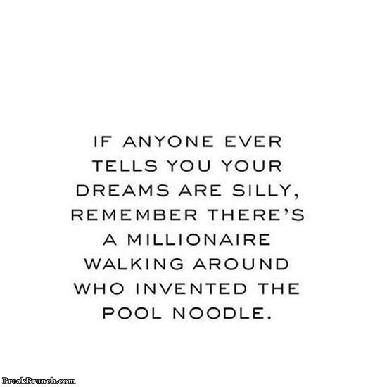 Your dreams are not silly