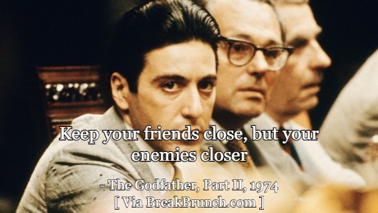Keep your friends close, but your enemies closer – The Godfather Part II