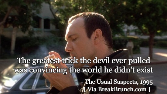 Movie Quote of the Day / The Usual Suspects - The Devil's Greatest