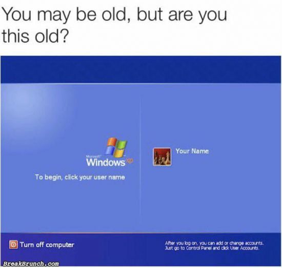 Are you this old