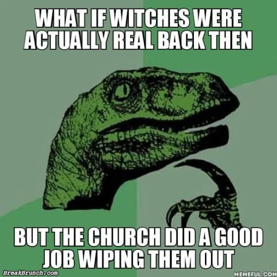 What if witches were actually real back then