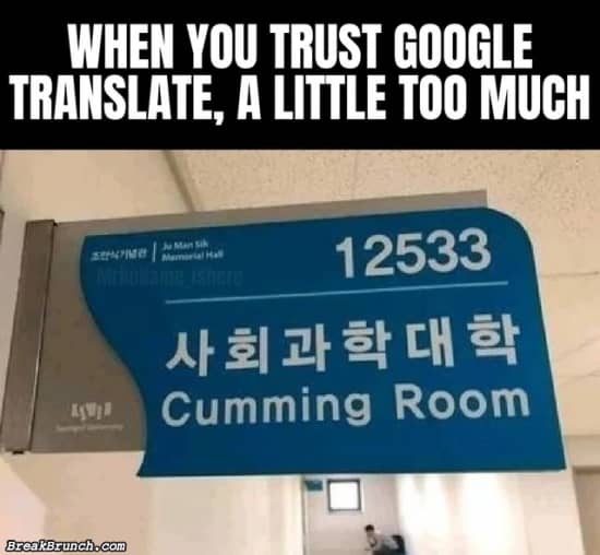 When you trust Google translate too much
