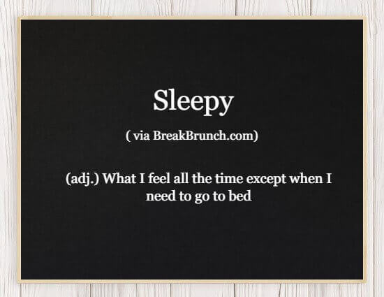 Hilarious Honest Dictionary – Sleepy