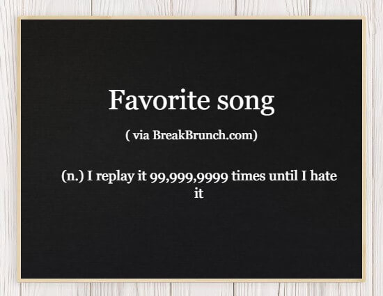 Hilarious Honest Dictionary – Favorite song