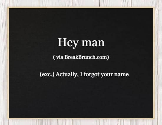 Hilarious Honest Dictionary – Hey Man