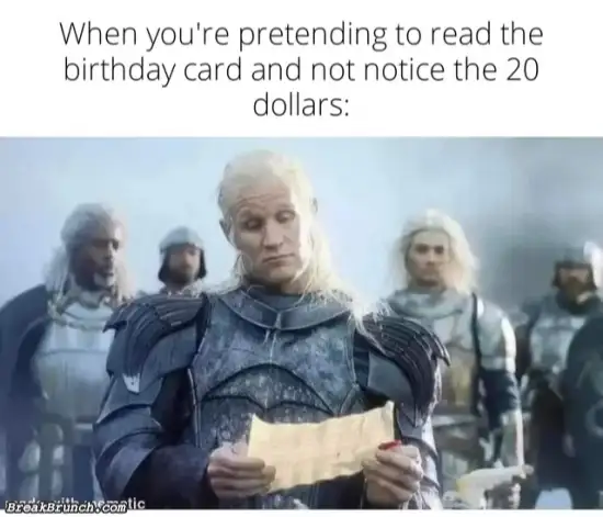 When you pretending to read birthday card
