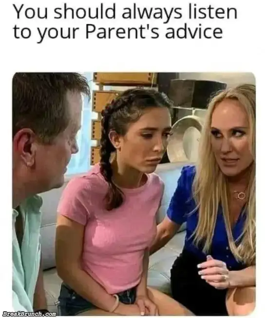 Listen to your parents