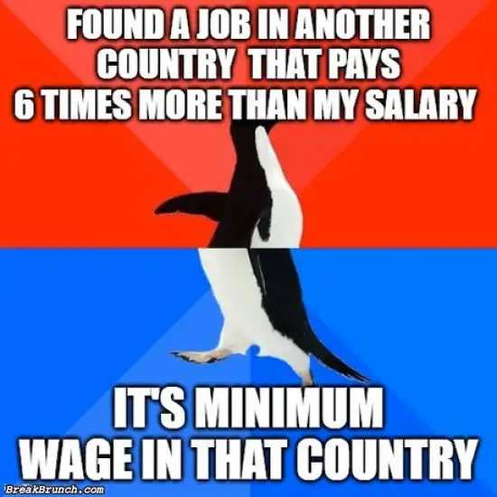 Wage in my country is very low