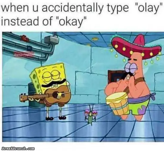 Olay and okay