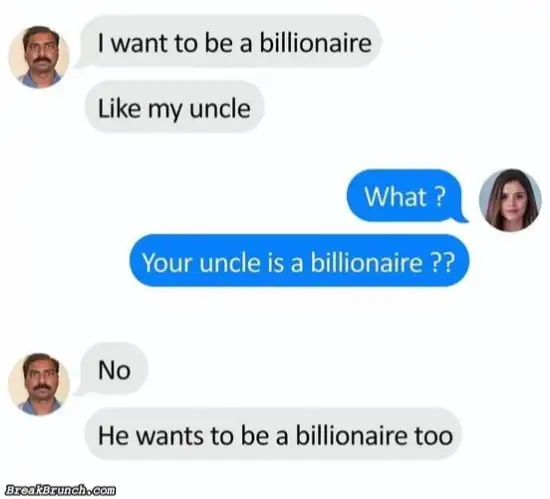 I want to be like my uncle