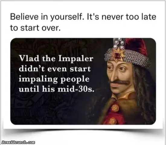 It is never too late to start over