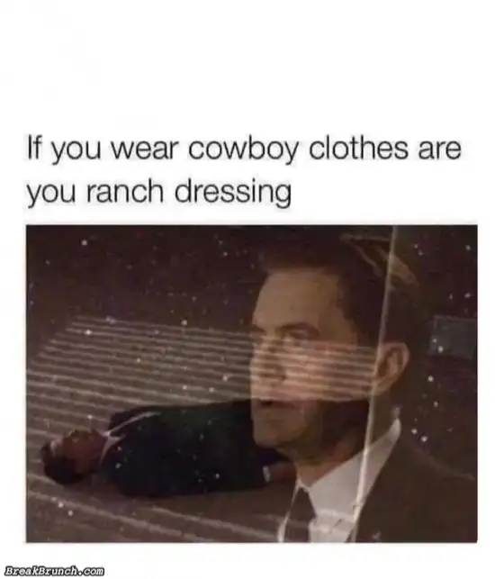 Cowboy cloth and ranch dressing