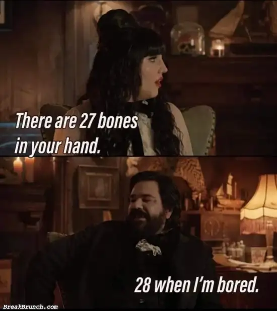 There are 28 bones in me