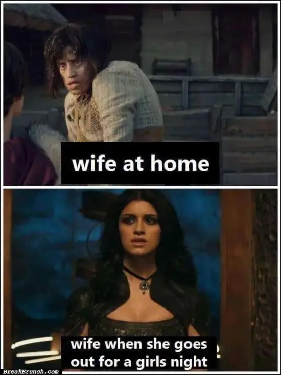 Wife at home vs when she is going out