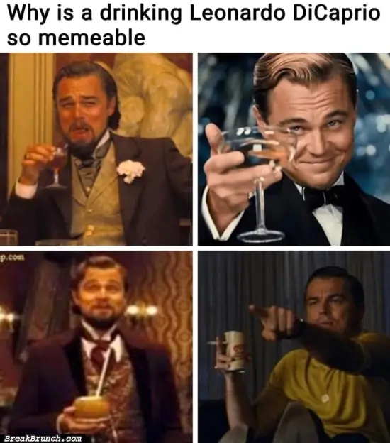 Drinking Leonardo DiCaprio so memeable