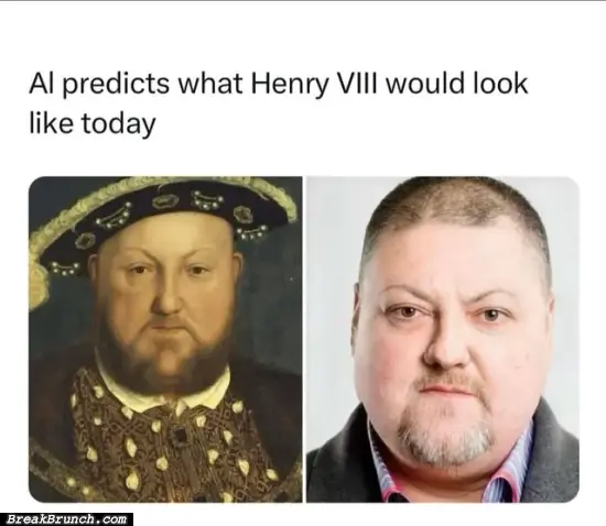 I saw Henry VIII in my hood