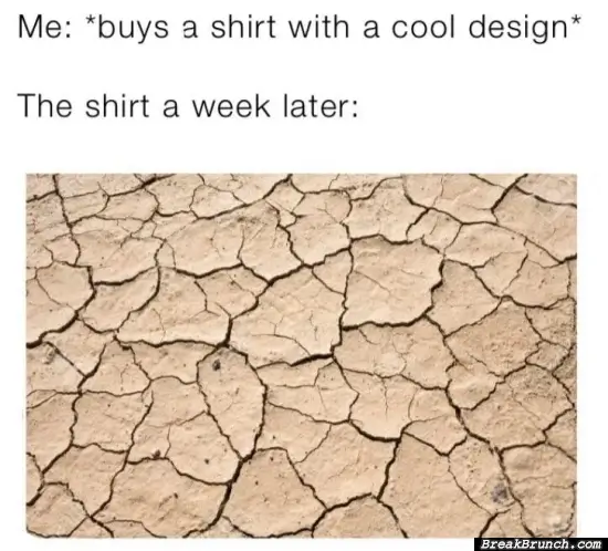 When I buy a new shirt with cool design