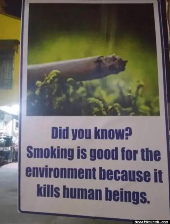 Smoking is good for environment