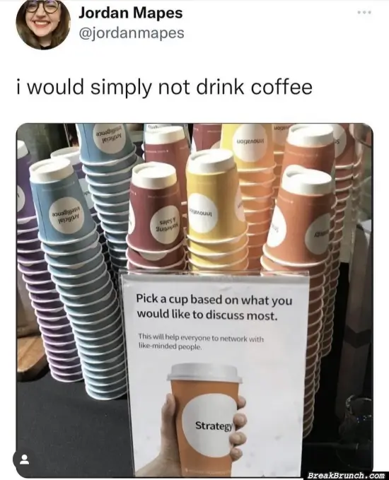 I will not drink any coffee at all