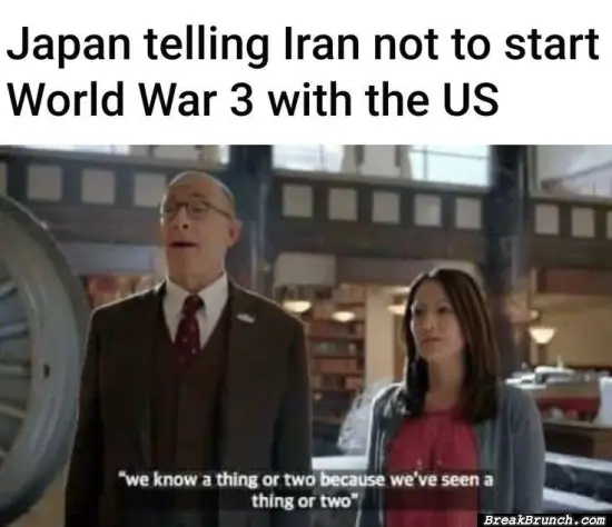 Japan telling Iran not to start WW3