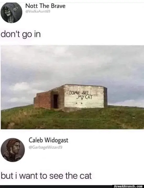 Do not go in