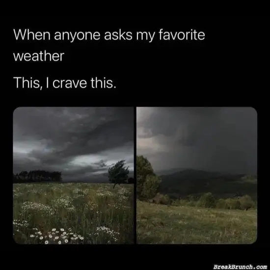 Who also like this weather