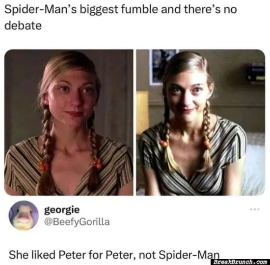 She likes Peter for Peter, not Spider Man