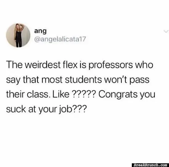 Weirdest flex of college professors