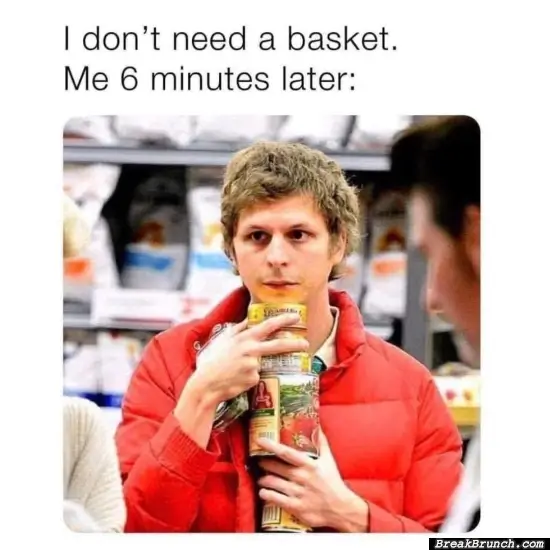 I don’t need a basket