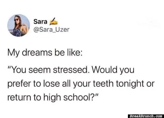 My dreams is putting more stress on me