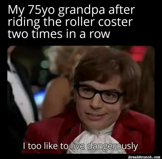 No fear of death for grandpa
