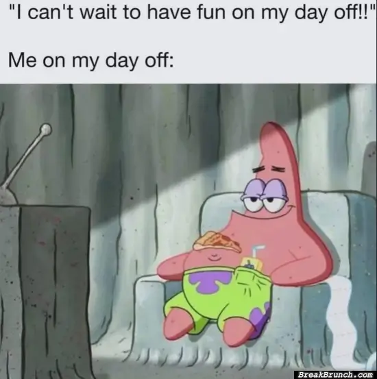 This is what I do on my day off
