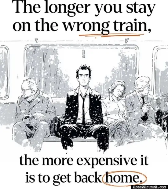 If something is wrong in life, act fast