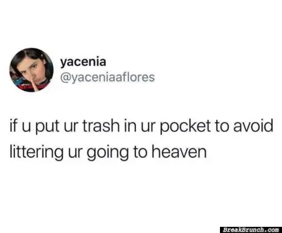 I guess I am going to heaven