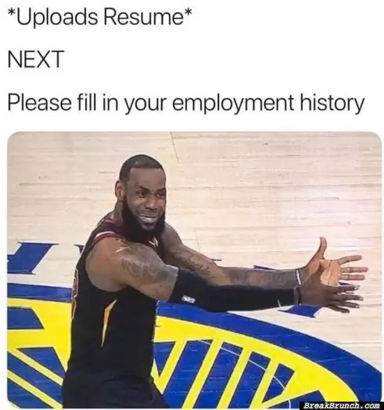 You already have my employment history