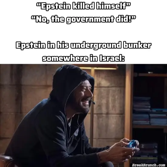 Maybe Epstein is still alive