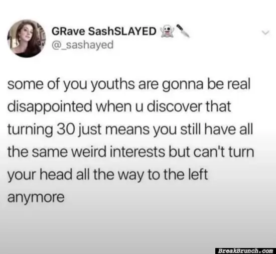 Turning 30 is not fun