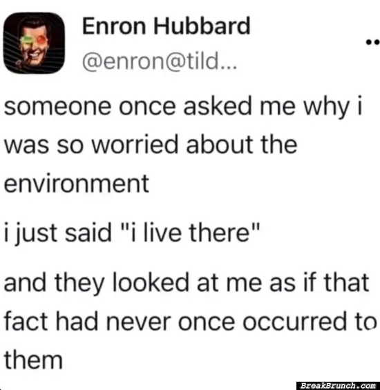 Why I am worried about the environment