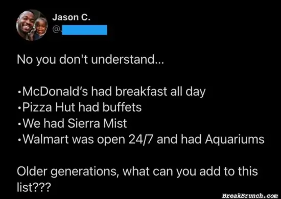 The good things we don’t have now