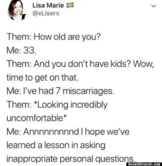 Never ask inappropriate person questions