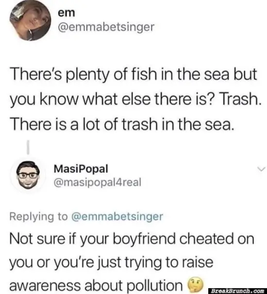 There is also a lot of trash in the sea