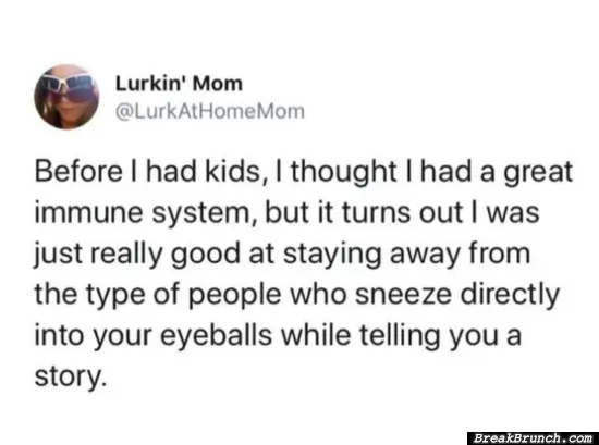 I thought I had a great immune system