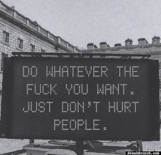 Just don’t hurt people
