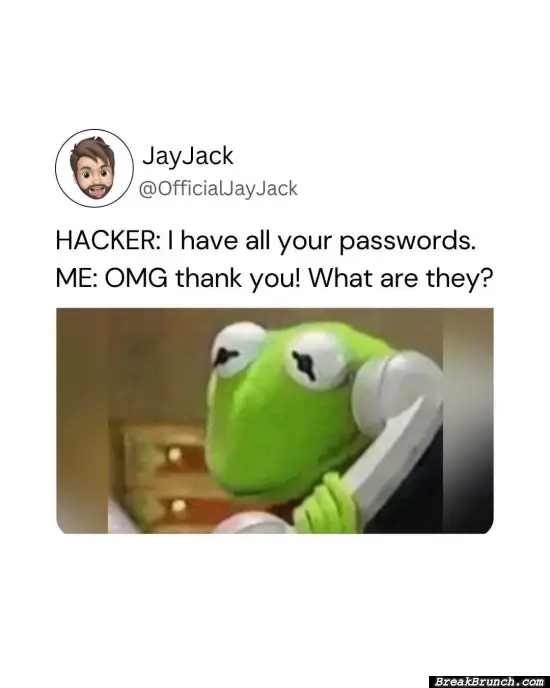 Can you tell me my password