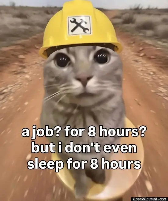 But I don’t even sleep for 8 hours